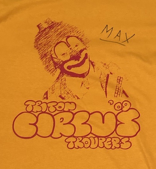 Triton Circus Troupe Tee with Max written on it. Size large