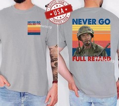 2025 Tropic Thunder Meme T-Shirt Never Go Full Retro Tee Multicolor