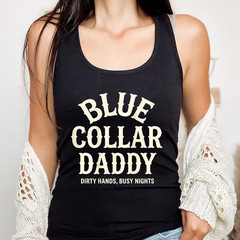 Blue Collar Daddy – Dirty Hands, Busy Night Tank Top