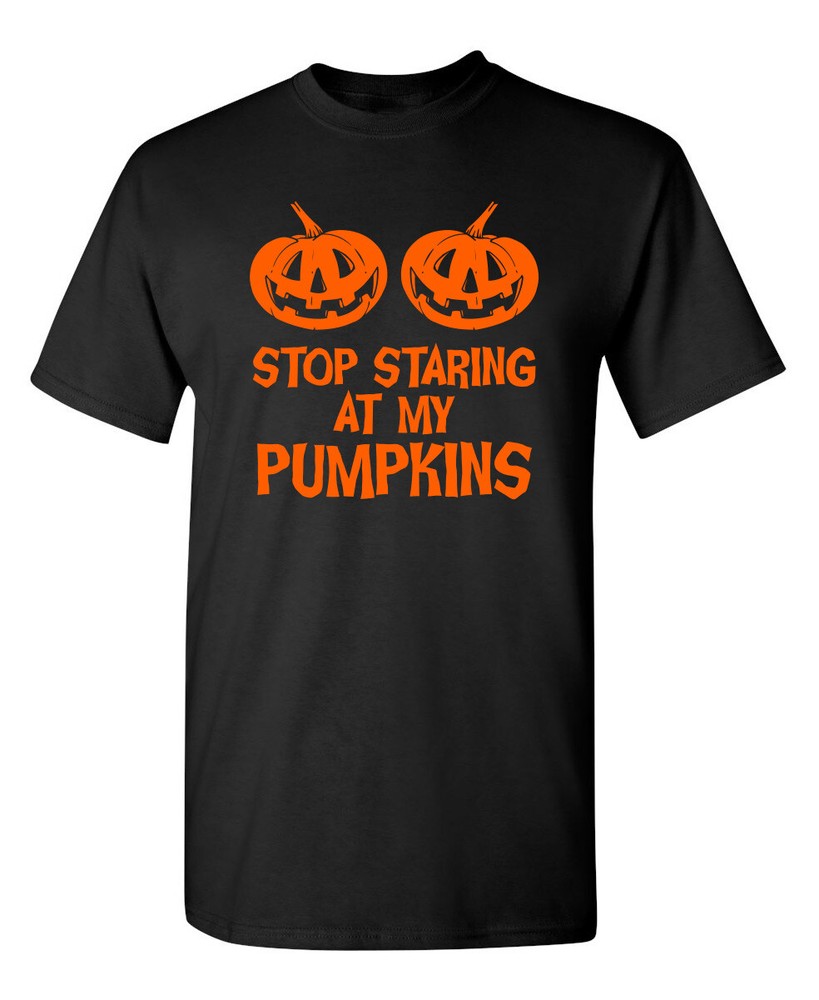 My Pumpkins Sarcastic Humor Graphic Novelty Super Soft Ring Spun Funny T Shirt