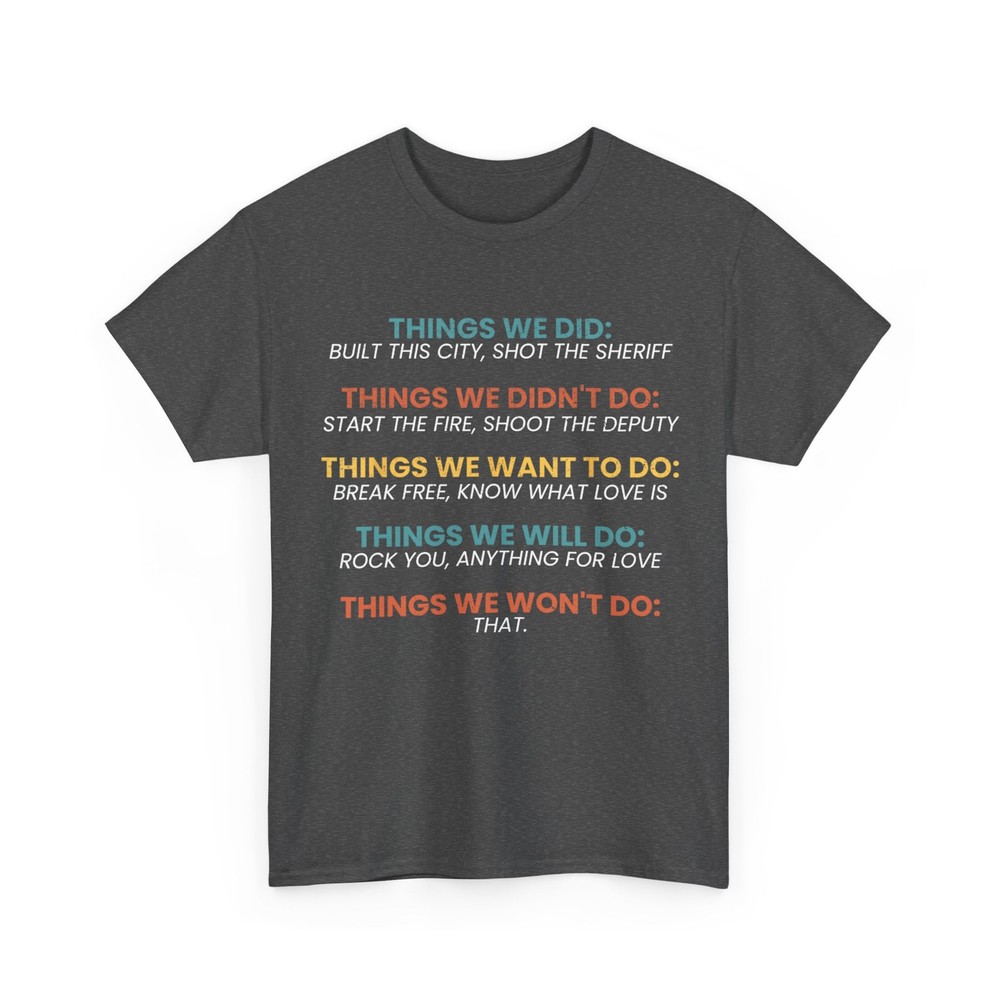 Retro Vintage Things We Did Didn’t Want Will Won’t Do Tee T-Shirt