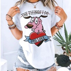 Courage the Cowardly Dog Cartoon The Things I Do For Love T-Shirt DT142
