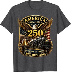 Big Boy 4014 Train USA 250th Anniversary Patriotic American T-Shirt