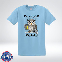 Im Not Old WD40 Duct Tape Shirt Funny Aging Mechanic Humor T-Shirt