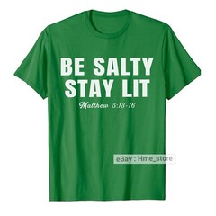 Be Salty and Stay Lit Bible Verse Matthew Jesus T-shirt for Christian God Tee