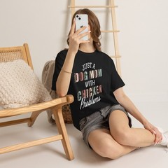 Just A Dog Mom Chicken Problem Tee T-Shirt