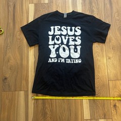Funny Jesus T shirt Jesus loves you and I’m trying