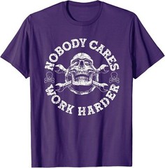 Nobody Cares Work Harder Skull Mechanic Engineer T-Shirt