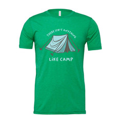 There Isn’t Anything Like Camp Tent Graphic T Shirt