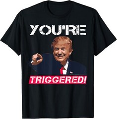 You’re Triggered! Donald Trump Meme Shirt Safe Space Tee Small, Black