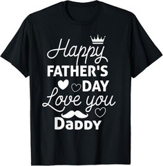 Happy Fathers Day Daddy Shirt 2025 for Dad Kids T-Shirt