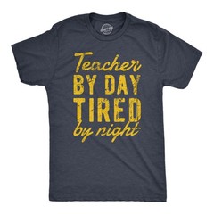 Mens Teacher By Day Tired By Night Funny Exhausted School Teaching Tee for Guys