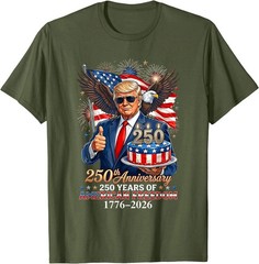 Donald Trump Celebrate 250th America Birthday US Anniversary T-Shirt