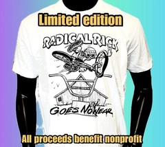 Limited Radical Rick Goes Nowear Tee Shirt Bmx Rad 100% MONEY GOES TO NONPROFIT