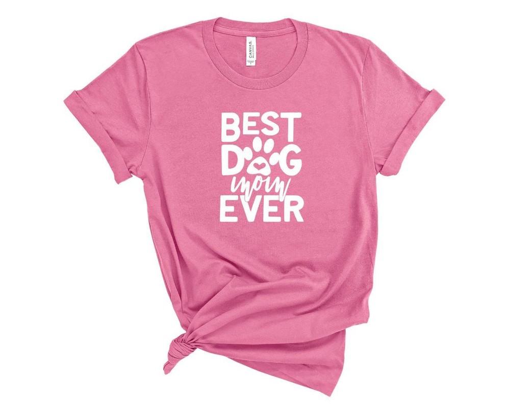 Best Dog Mom Ever Bella Canvas Dog Lover T-Shirt Tee