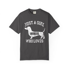 Just A Girl Who Loves Wieners Shirt, Dachshund Dog Tee, Comfort Colors 1717