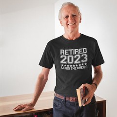 Retired 2024 T Shirt Mens Living The Dream Gift Retirement Top Tee Grandad Dad