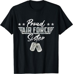 Proud Air Force Sister Military Air Force Family Matching T-Shirt