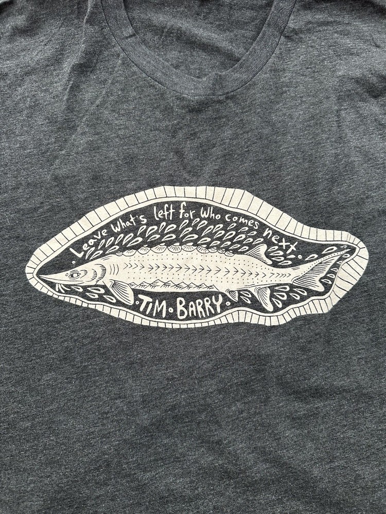 Tim Barry Leave What’s Left For Who Comes Next Fish Shirt Size XL Avail