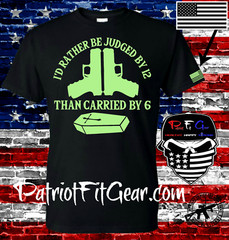 t shirt,I’d rather be judged by 12 than carried by 6,Molon Labe,2A,Gun Rights