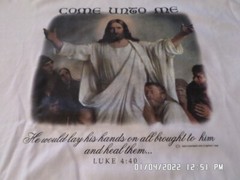 NEW T-Shirt: Come Unto Me… w/ Jesus, Luke 4:40 : Lots of sizes & colors S-5XL