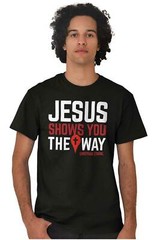 Christian Strong Jesus Shows The Way Cross Womens or Mens Crewneck T Shirt Tee