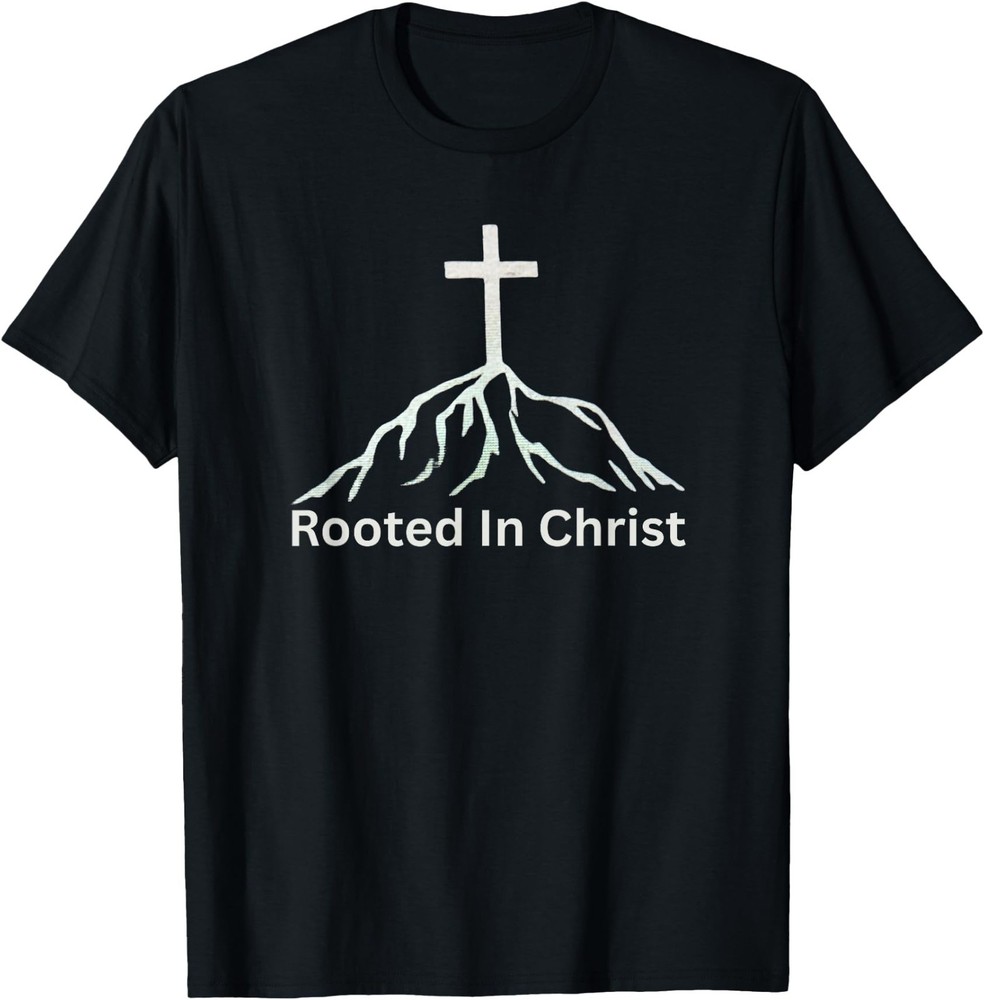 Rooted in Christ Colossians 2 7 Christian Faith Graphic T-Shirt