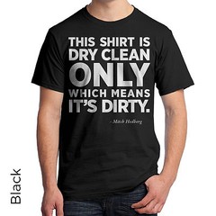 Mitch Hedberg T-Shirt This Shirt is Dry Clean Only Its Dirty Comedian Comedy 370