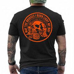 May The Bridges I Burn Light My Way Skull Gothic On Back T-Shirt