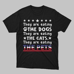 They Are Eating The Dogs Shirt, They’re Eating The Cats, Pet Funny Debate Shirt