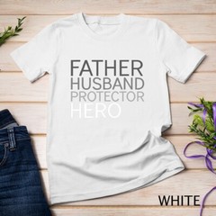 Father’s Day T-shirt Father Husband Protector Hero Unisex T-shirt