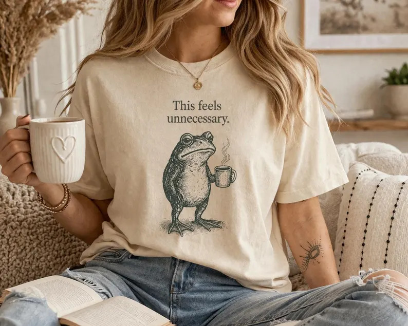 Feels Unnecessary Frog Comfort Tee Funny Sarcastic Animal Gift