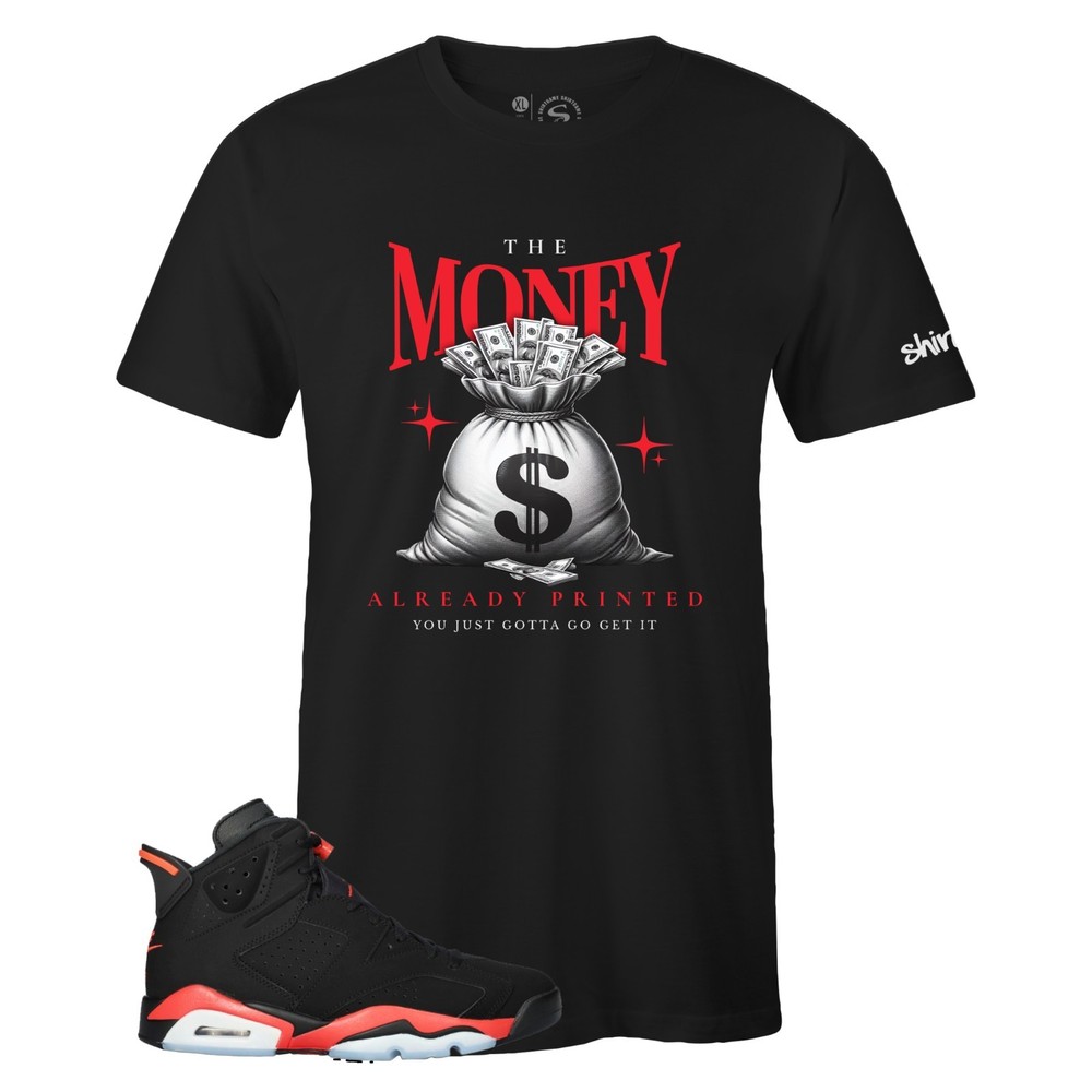 Black Money Sneaker T-shirt to Match Air Jordan 6 Retro ‘Infrared Salesman’