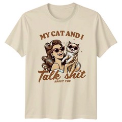 My Cat And I Talk About You Funny Cat T-Shirt