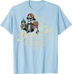 ON Back Dad Tax Making Sure It’s Not Poison Skeleton Dad Tax T-Shirt
