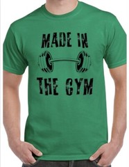 Men’s Green “Made In The Gym” T-Shirt Size Med through 3XL Till I Collapse Brand