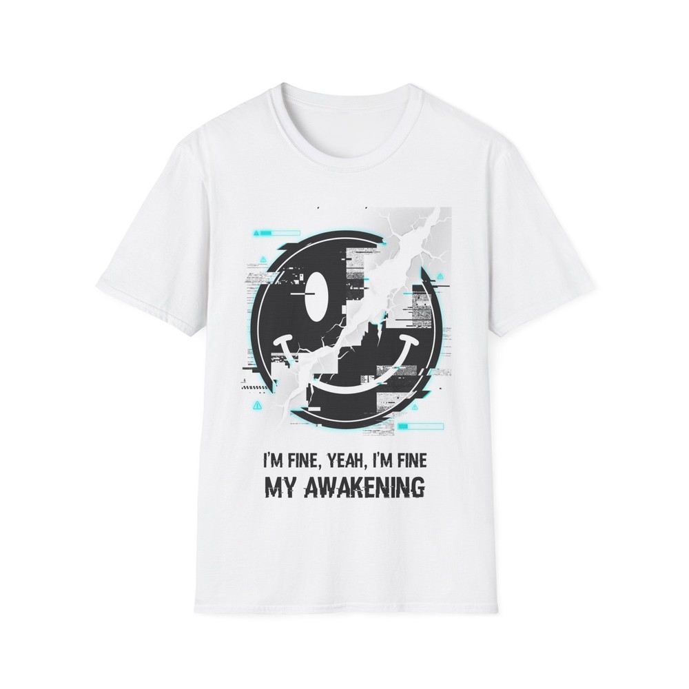 I’M FINE, YEAH, I’M FINE T-Shirt THE GLITCHED SMILEY