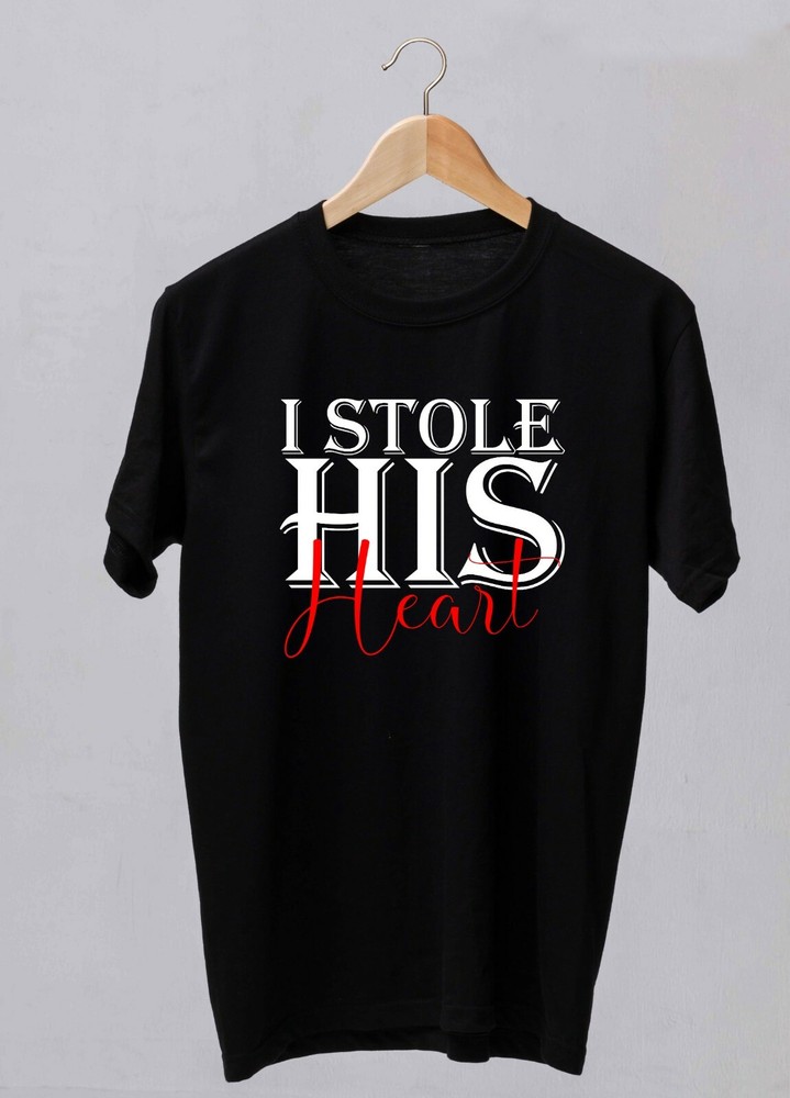 I Stole his heart, couple t-shirt 100% cotton, High quality , handmade.