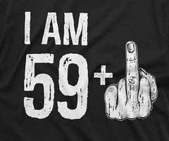 Men’s 60th Birthday T-shirt Papa Grandpa Dad 59+ middle finger offensive shirt