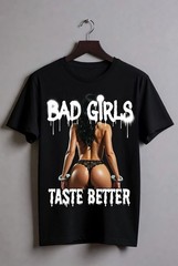 T-Shirt Bad Girls Taste Better Sexy Small Graphic Streetwear