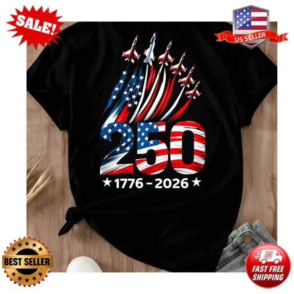 American Flag 250th Anniversary 1776 2026 Air Force Jet Formation Print T Shirt