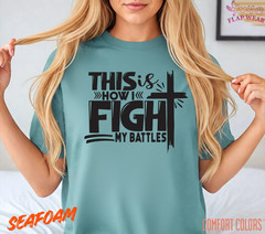 Unisex This Is How I Fight T-Shirt, Men T shirt,Women T shirt Gift Christian Top