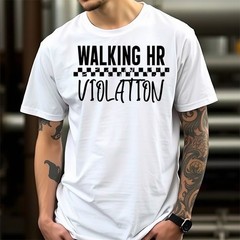 Funny T-Shirt WALKING HR VIOLATION Work Office Boss Silly Rude Tee Top Gift Idea
