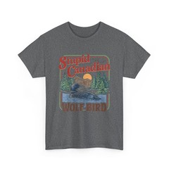 Stupid Canadian Wolf Bird Shirt, Canadian Wildlife Lovers Hockey Meme T-Shirt
