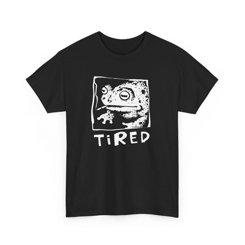 Tired Frog Funny Grunge Black And White Amphibian Lover T Shirt T-Shirt