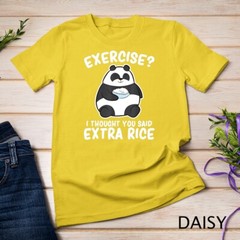 Panda Exercise I Thought You Said Extra Rice Cute Panda T-Shirt Unisex T-shirt