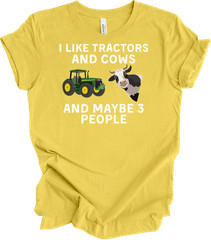 I Like Tractors and Cows and Maybe 3 People Funny T-Shirt