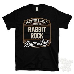 MADE IN RABBIT ROCK PREMIUM QUALITY BUILT TO LAST T-SHIRT dunloy nrth ireland