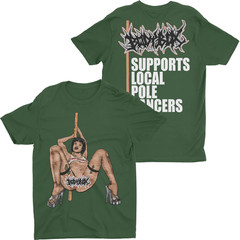 2 Sides Bodybox Support Local Pole Dancers Shirt Tuff Green Unisex S-5XL 1P0571