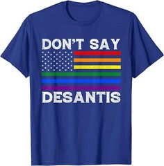 LGBTQ Pride Don’t Say DeSantis Florida Say Gay Anti D Unisex T-Shirt